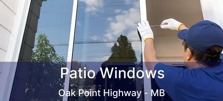 Patio Windows Oak Point Highway - MB