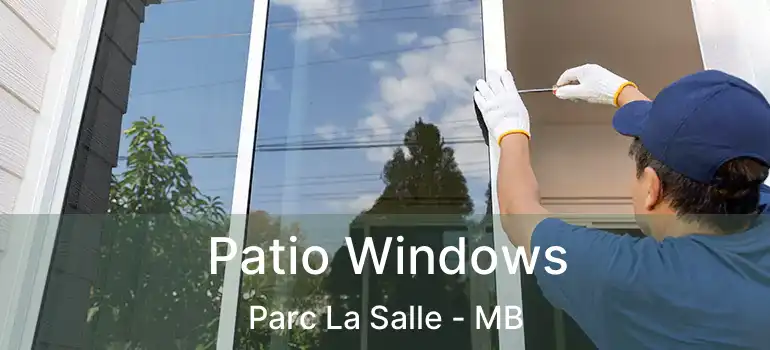Patio Windows Parc La Salle - MB