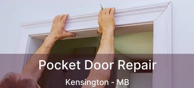 Pocket Door Repair Kensington - MB