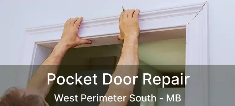  Pocket Door Repair West Perimeter South - MB