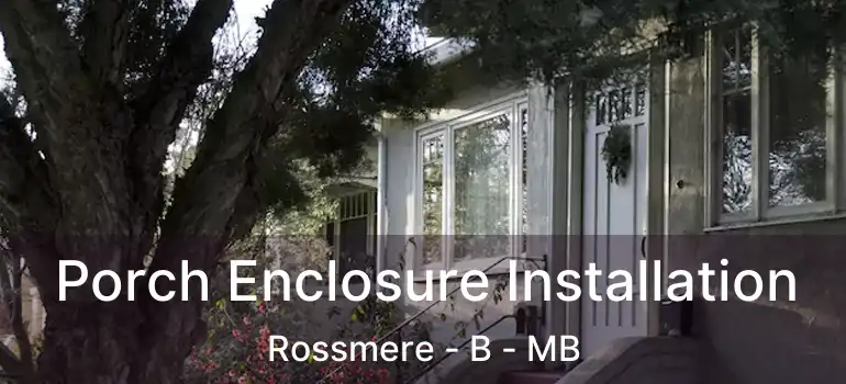 Porch Enclosure Installation Rossmere - B - MB