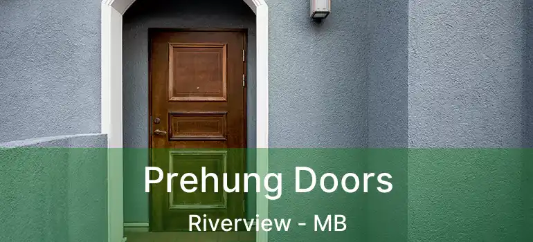Prehung Doors Riverview - MB