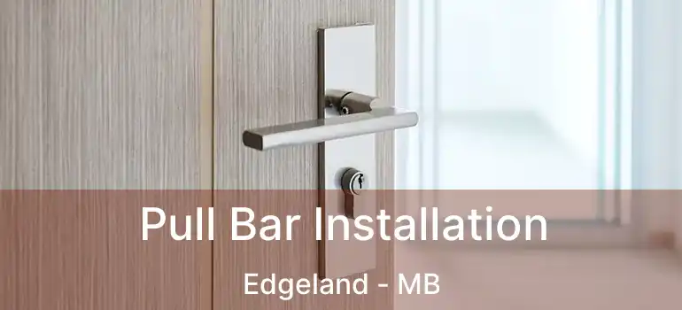  Pull Bar Installation Edgeland - MB