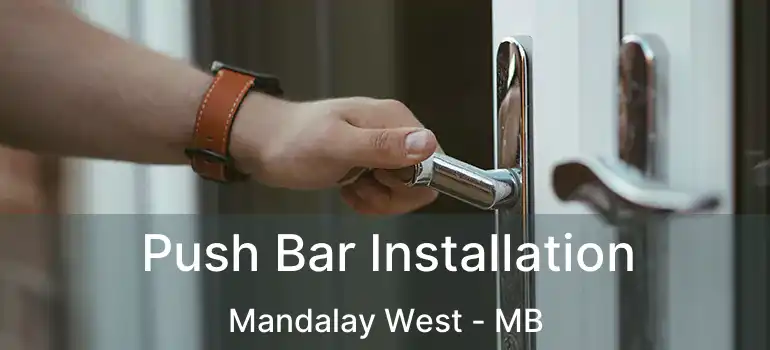 Push Bar Installation Mandalay West - MB