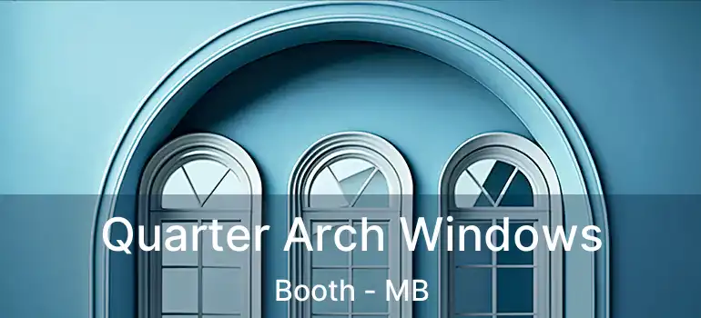 Quarter Arch Windows Booth - MB