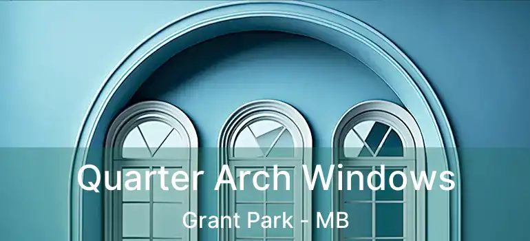  Quarter Arch Windows Grant Park - MB