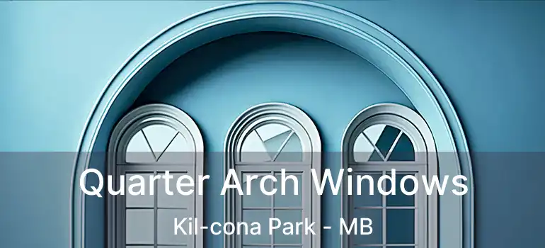 Quarter Arch Windows Kil-cona Park - MB