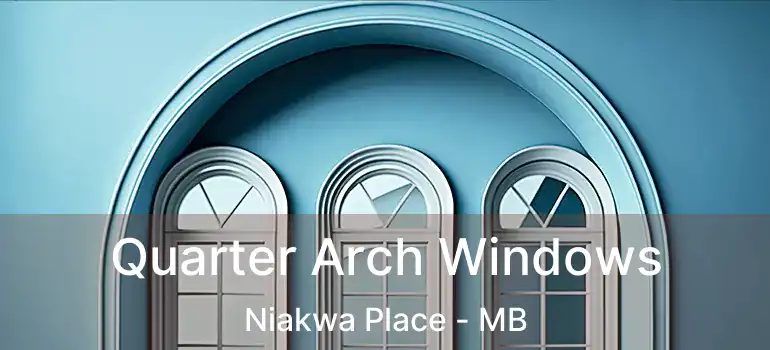  Quarter Arch Windows Niakwa Place - MB