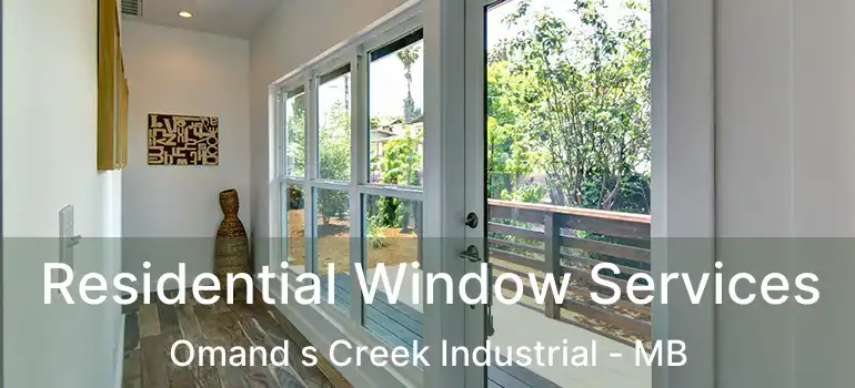 Residential Window Services Omand s Creek Industrial - MB