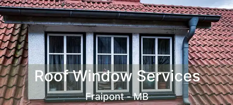  Roof Window Services Fraipont - MB