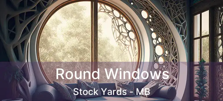 Round Windows Stock Yards - MB
