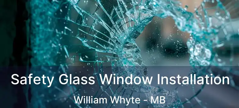  Safety Glass Window Installation William Whyte - MB