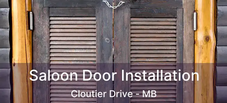  Saloon Door Installation Cloutier Drive - MB