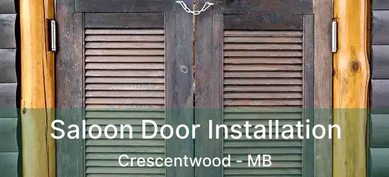  Saloon Door Installation Crescentwood - MB