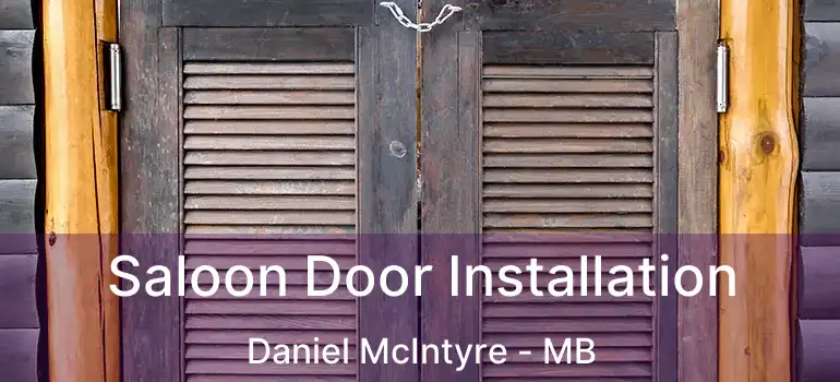  Saloon Door Installation Daniel McIntyre - MB