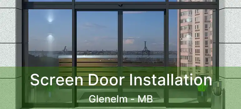 Screen Door Installation Glenelm - MB