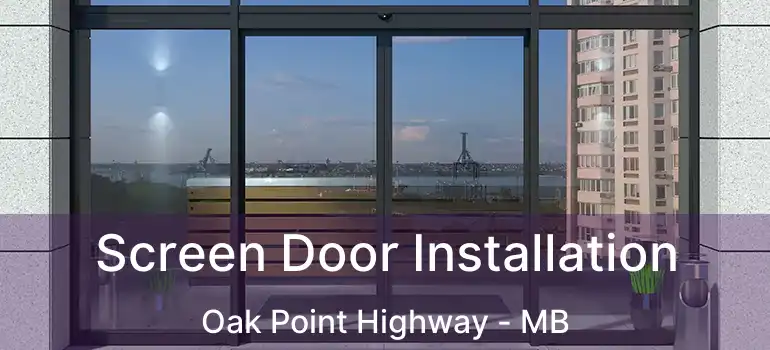  Screen Door Installation Oak Point Highway - MB