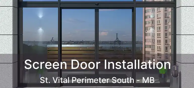  Screen Door Installation St. Vital Perimeter South - MB