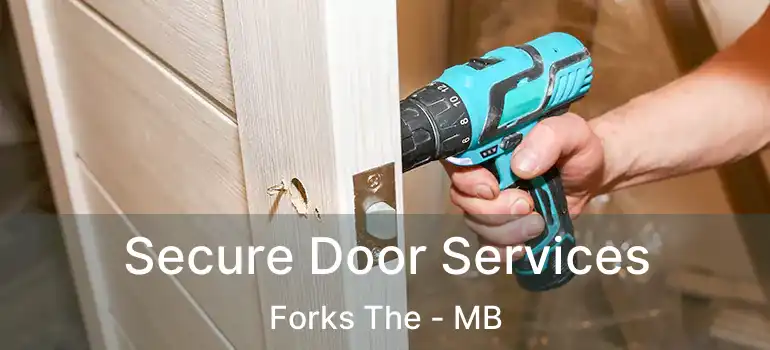  Secure Door Services Forks The - MB