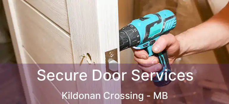  Secure Door Services Kildonan Crossing - MB