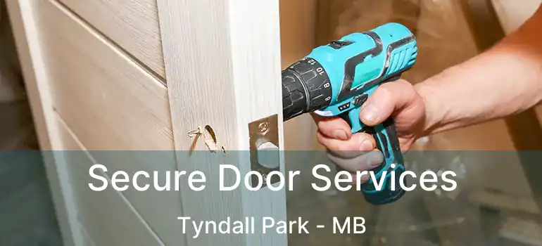 Secure Door Services Tyndall Park - MB