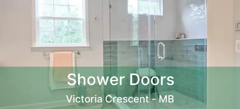 Shower Doors Victoria Crescent - MB