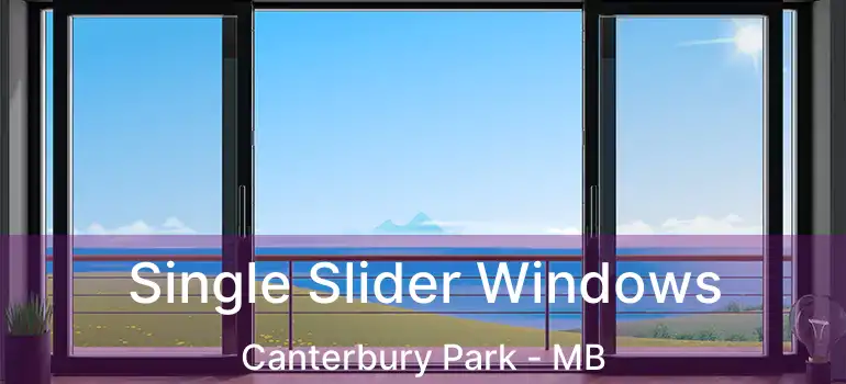  Single Slider Windows Canterbury Park - MB