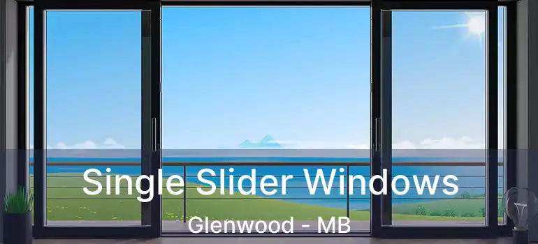 Single Slider Windows Glenwood - MB