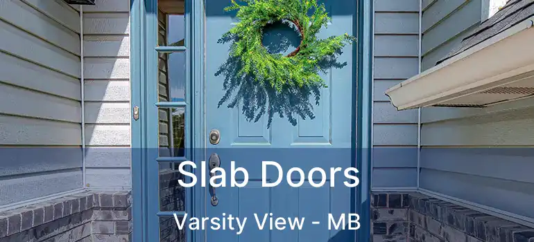  Slab Doors Varsity View - MB