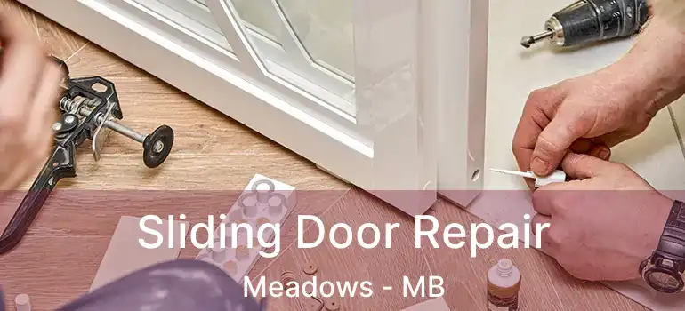 Sliding Door Repair Meadows - MB