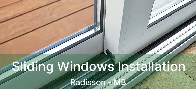  Sliding Windows Installation Radisson - MB