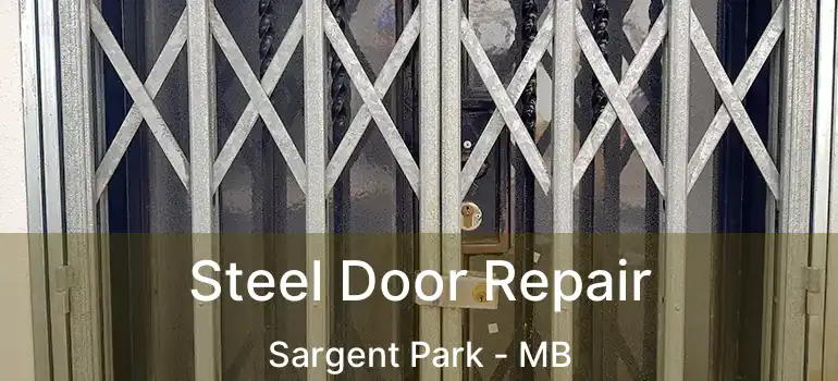 Steel Door Repair Sargent Park - MB