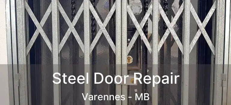Steel Door Repair Varennes - MB