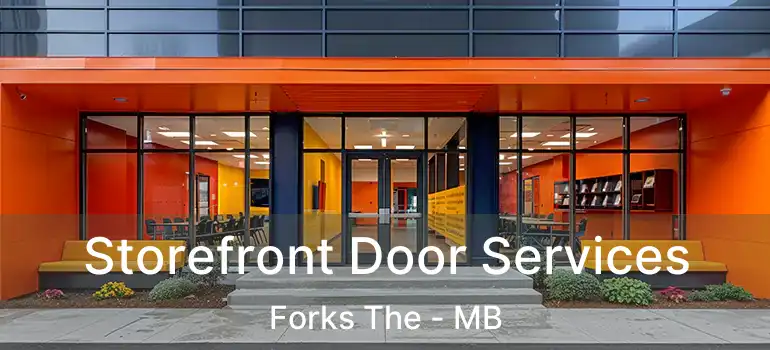 Storefront Door Services Forks The - MB