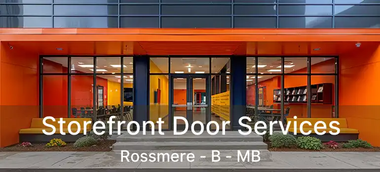 Storefront Door Services Rossmere - B - MB