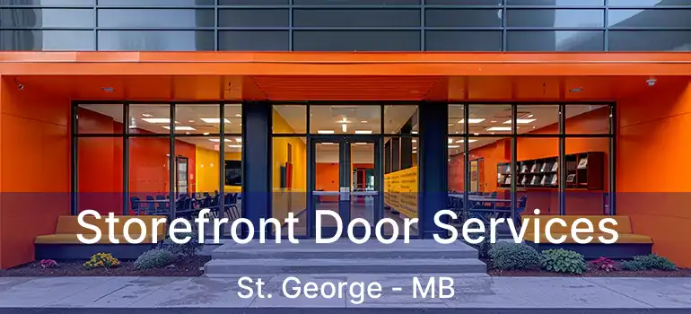  Storefront Door Services St. George - MB