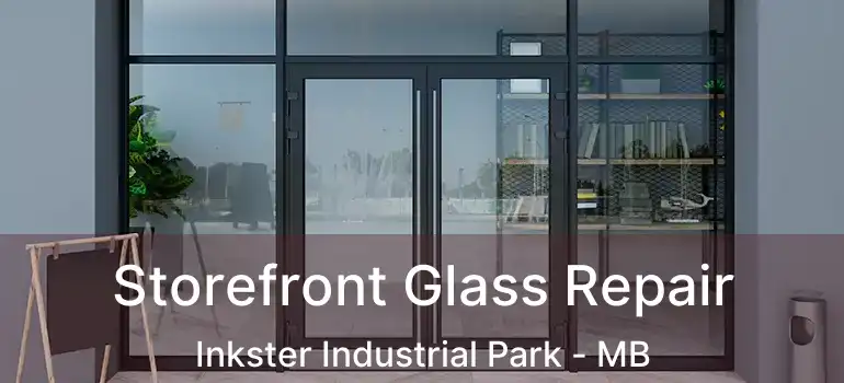 Storefront Glass Repair Inkster Industrial Park - MB