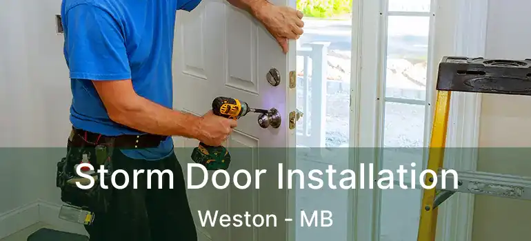 Storm Door Installation Weston - MB