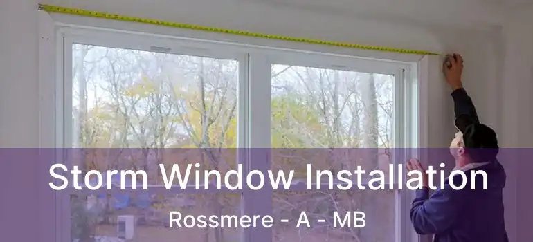  Storm Window Installation Rossmere - A - MB