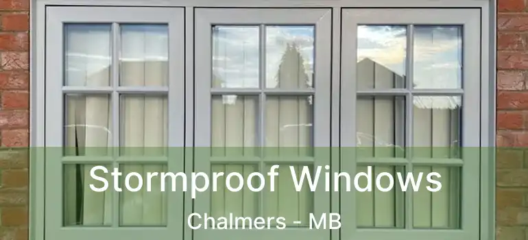 Stormproof Windows Chalmers - MB