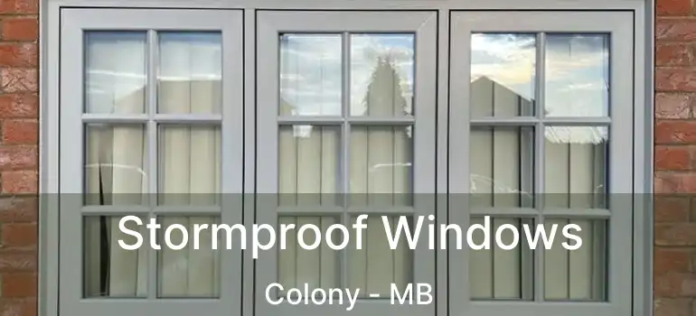 Stormproof Windows Colony - MB