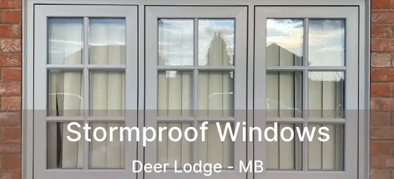  Stormproof Windows Deer Lodge - MB