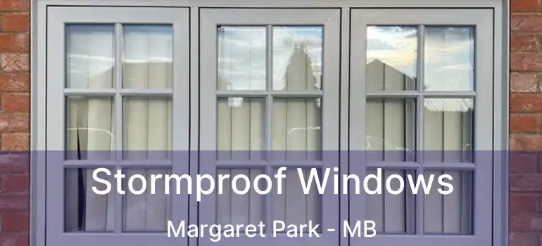  Stormproof Windows Margaret Park - MB