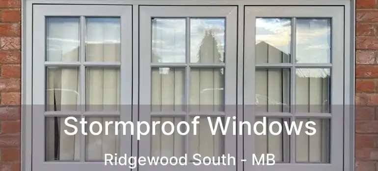 Stormproof Windows Ridgewood South - MB