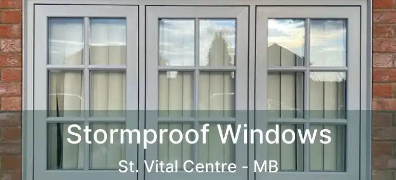 Stormproof Windows St. Vital Centre - MB
