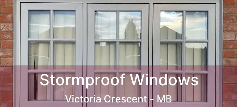 Stormproof Windows Victoria Crescent - MB