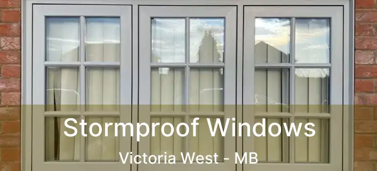 Stormproof Windows Victoria West - MB