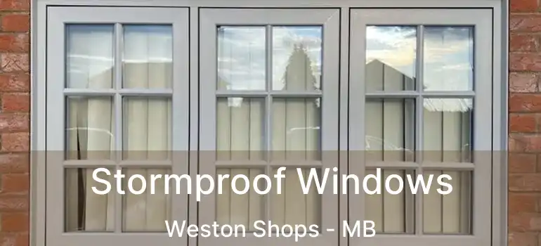 Stormproof Windows Weston Shops - MB