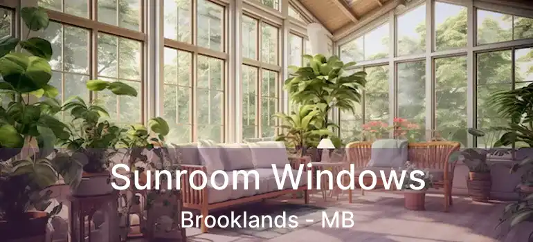  Sunroom Windows Brooklands - MB
