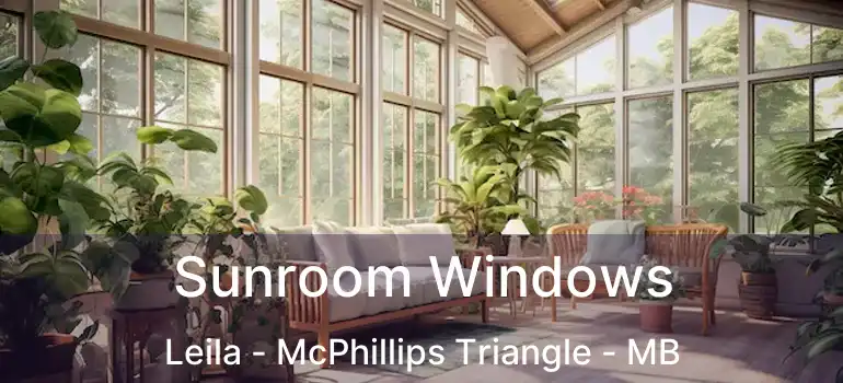 Sunroom Windows Leila - McPhillips Triangle - MB